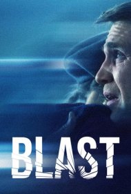 دانلود فیلم Blast سال 2021 - انفجار