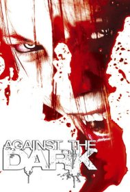 دانلود فیلم Against the Dark سال 2009 - علیه تاریکی