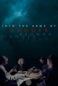 دانلود فیلم Into the Arms of Danger سال 2020 - در آغوش خطر