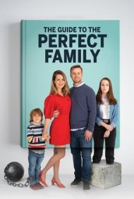 دانلود دوبله فارسی فیلم The Guide to the Perfect Family سال 2021 - راهنمای ساخت خانواده ای کامل