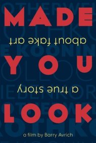دانلود فیلم Made You Look: A True Story About Fake Art سال 2020 - فریبت دادم: داستانی واقعی درباره هنر جعلی