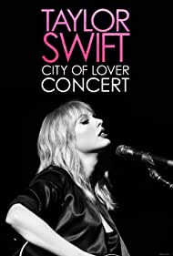 دانلود فیلم Taylor Swift: City of Lover Concert سال 2020 - کنسرت تیلور سوئیفت از شهر عاشق