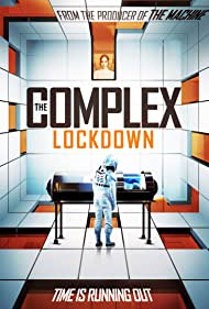 دانلود فیلم The Complex: Lockdown سال 2020
