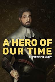 دانلود فیلم A Hero of Our Time سال 2023 - قهرمانی از زمانه‌ی ما
