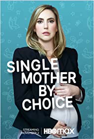 دانلود فیلم Single Mother by Choice سال 2021