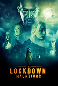 دانلود فیلم The Lockdown Hauntings سال 2021 - دلهره قرنطینه