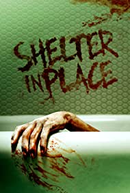 دانلود فیلم Shelter in Place سال 2021 - در محل پناهگاه