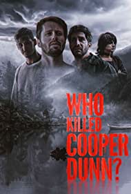 دانلود فیلم Who Killed Cooper Dunn? سال 2022 - چه کسی کوپر دان را کشت؟