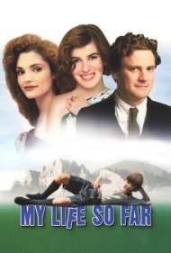 دانلود فیلم My Life So Far سال 1999 - زندگی من تا الان