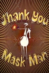 دانلود فیلم Thank You Mask Man سال 1971 - ممنون مرد ماسک‌دار