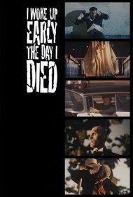 دانلود فیلم I Woke Up Early the Day I Died سال 1998 - آن روز که مردم زود از خواب بیدار شدم