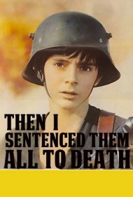 دانلود فیلم Then I Sentenced Them All to Death سال 1972 - سپس همگی را به مرگ محکوم کردم