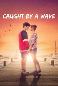 دانلود فیلم Caught by a Wave سال 2021