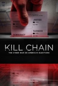 دانلود فیلم Kill Chain: The Cyber War on America's Elections سال 2020 - زنجیره کشتار: جنگ سایبری علیه انتخابات آمریکا