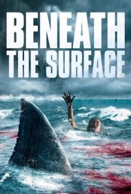 دانلود فیلم Beneath the Surface سال 2022 - زیر سطح