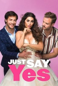 دانلود فیلم Just Say Yes سال 2021 - فقط بگو بله