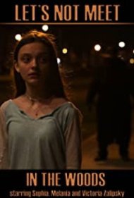 دانلود فیلم Let's Not Meet in the Woods سال 2020 - بیا در جنگل ملاقات نکنیم