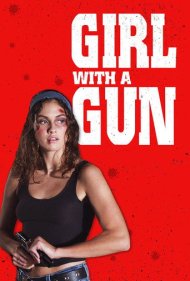 دانلود فیلم Girl with a Gun سال 2022 - دختری با اسلحه