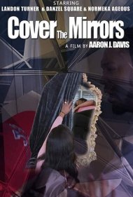 دانلود فیلم Cover the Mirrors سال 2020