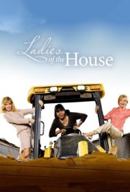 دانلود فیلم Ladies of the House سال 2008 - بانوان خانه