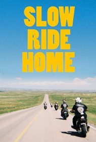 دانلود فیلم Slow Ride Home سال 2020 - سفر آرام به خانه