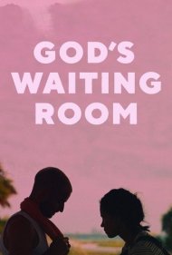 دانلود فیلم God's Waiting Room سال 2022 - اتاق انتظار خدا