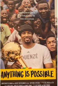 دانلود فیلم Anything is Possible: A Serge Ibaka Story سال 2019 - هر چیزی ممکن است: داستان سرژ ایباکا