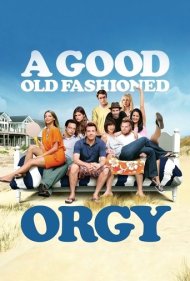 دانلود فیلم A Good Old Fashioned Orgy سال 2011