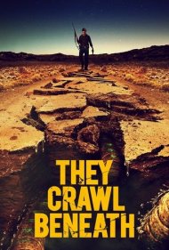 دانلود فیلم They Crawl Beneath سال 2022 - آنها به زیر خزیده اند