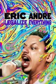 دانلود فیلم Eric Andre: Legalize Everything سال 2020