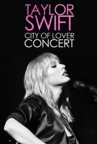 دانلود فیلم Taylor Swift: City of Lover Concert سال 2020 - کنسرت تیلور سوئیفت از شهر عاشق