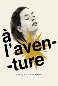 دانلود فیلم À l'aventure سال 2009 - در جستجوی ماجراجویی