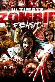 دانلود فیلم Ultimate Zombie Feast سال 2020 - ضیافت نهایی زامبی‌ها