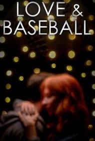دانلود فیلم Love and Baseball سال 2021 - عشق و بیسبال