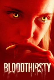 دانلود فیلم Bloodthirsty سال 2020 - خونخوار
