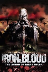 دانلود فیلم Iron & Blood: The Legend of Taras Bulba سال 2009 - آهن و خون: افسانه تاراس بولبا