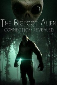 دانلود فیلم The Bigfoot Alien Connection Revealed سال 2020 - افشای ارتباط بیگانه و پاپتی