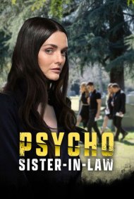 دانلود فیلم Psycho Sister-In-Law سال 2020 - خواهرشوهر روانی