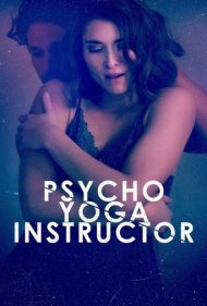 دانلود فیلم Psycho Yoga Instructor سال 2020 - مربی روانشناسی یوگا