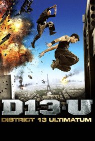 دانلود دوبله فارسی فیلم District 13: Ultimatum سال 2009 - شهرک 13: اولتیماتوم