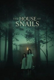 دانلود فیلم The House of Snails سال 2021 - خانه حلزون ها