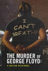 دانلود فیلم The Murder of George Floyd: A Nation Responds سال 2020 - قتل جورج فلوید: واکنش یک ملت