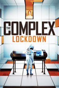 دانلود فیلم The Complex: Lockdown سال 2020