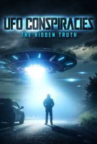 دانلود فیلم UFO Conspiracies: The Hidden Truth سال 2020 - توطئههای بشقابپرندهها: حقیقت پنهان