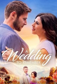 دانلود فیلم A Wedding to Remember سال 2021 - عروسی به یاد ماندنی