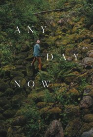 دانلود فیلم Any Day Now سال 2020 - همین حالا