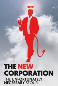 دانلود فیلم The New Corporation: The Unfortunately Necessary Sequel سال 2020 - شرکت جدید: دنبالهای که متاسفانه لازم بود