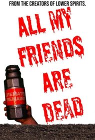دانلود فیلم All My Friends Are Dead سال 2021 - تمام دوستان من مرده اند
