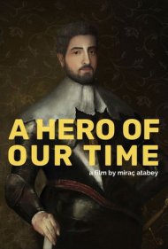 دانلود فیلم A Hero of Our Time سال 2023 - قهرمانی از زمانه‌ی ما