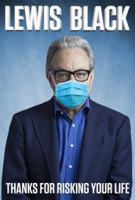 دانلود فیلم Lewis Black: Thanks For Risking Your Life سال 2020 - لوئیس بلک: ممنون که جانتان را به خطر انداختید
